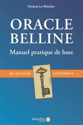 Oracle Belline : le manuel pratique de base : jeu de poche à l'intérieur -  Viviane (19..-....,  cartomancienne)
