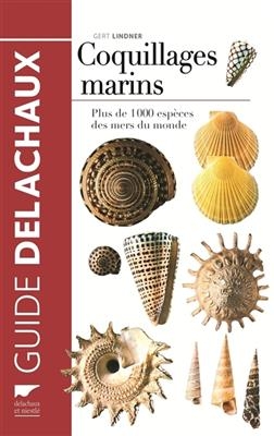 Coquillages marins : plus de 1.000 espèces des mers du monde - Gert (1923-....) Lindner