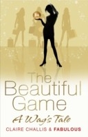 Beautiful Game -  Claire Challis,  Fabulous