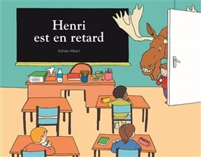 Henri est en retard - Adrien (1977-....) Albert