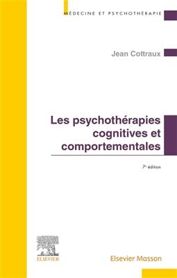 Les psychothérapies cognitives et comportementales - Jean Cottraux