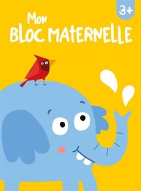 Mon bloc maternelle : 3+ : éléphant