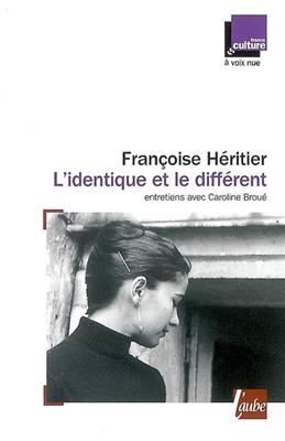 L'IDENTIQUE ET LE DIFFERENT -  HERITIER FRANCOISE