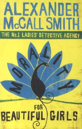 Morality For Beautiful Girls -  Alexander McCall Smith