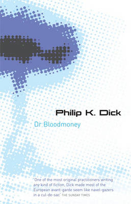 Dr Bloodmoney -  Philip K Dick