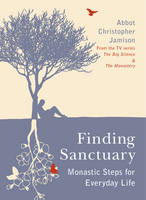 Finding Sanctuary -  Christopher Jamison