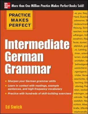 Practice Makes Perfect Intermediate German Grammar (EBOOK) -  Ed Swick
