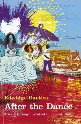 After The Dance -  Edwidge Danticat