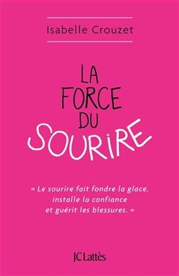 La force du sourire - Isabelle Crouzet