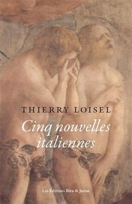 CINQ NOUVELLES ITALIENNES -  LOISEL THIERRY