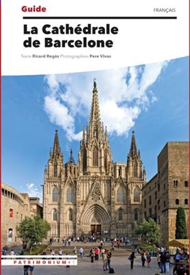 Guide de CathÃ©drale de Barcelone - Pere Vivas, Ricard RegÃ s