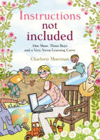 Instructions Not Included -  Charlotte Moerman