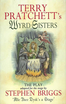 Wyrd Sisters - Playtext -  Stephen Briggs,  TERRY PRATCHETT
