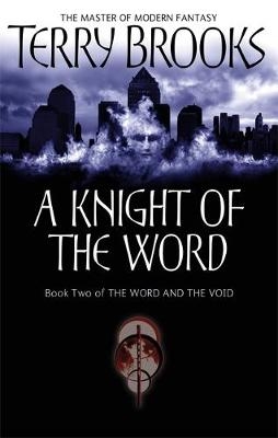 Knight Of The Word -  Terry Brooks