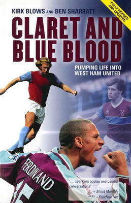 Claret and Blue Blood -  Kirk Blows,  Ben Sharratt