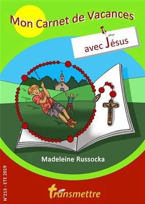 MON CARNET DE VACANCES AVEC JESUS -  Madeleine Russocka
