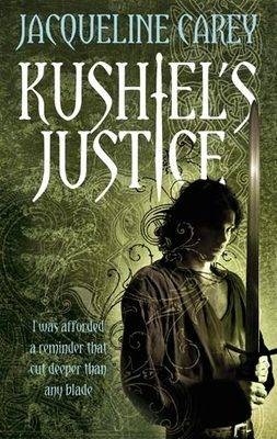 Kushiel's Justice -  Jacqueline Carey