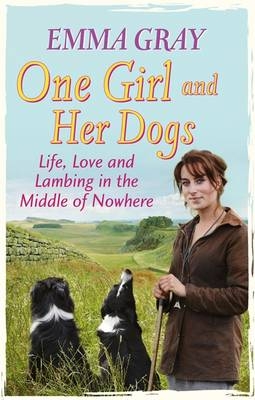 One Girl And Her Dogs -  Emma Gray