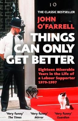 Things Can Only Get Better -  John O'Farrell