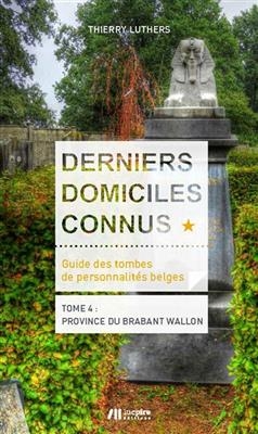 DERNIERS DOMICILES CONNUS - GUIDE DES TO -  LUTHERS/REMICHE