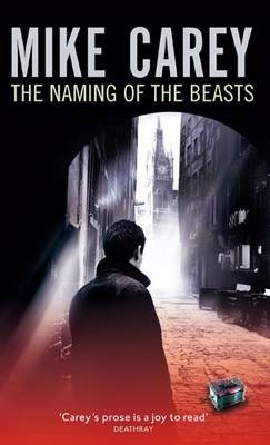 Naming Of The Beasts -  Mike Carey