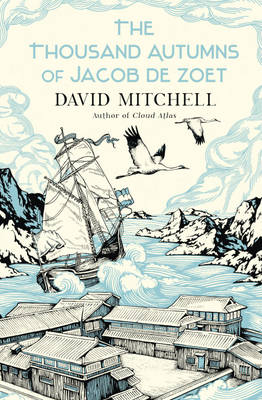 Thousand Autumns of Jacob de Zoet -  David Mitchell