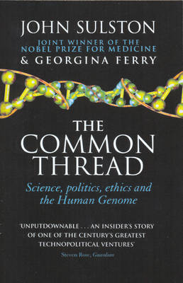 Common Thread -  Georgina Ferry,  John Sulston