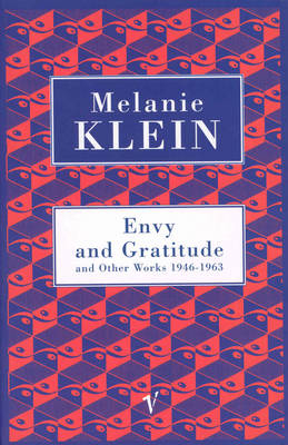 Envy And Gratitude And Other Works 1946-1963 -  Melanie Klein