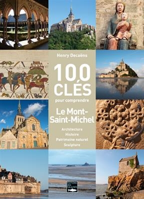 100 CLES POUR COMPRENDRE LE MON SAINT MI -  DECAENS HENRY