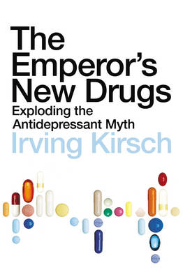 Emperor's New Drugs -  Irving Kirsch