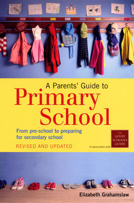 Parents' Guide To Primary School -  Elizabeth Grahamslaw