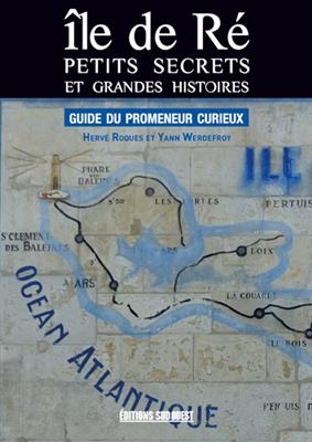 ILE DE RE  GRANDE HISTOIRE ET PETITS SEC -  xxx