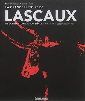 GRANDE HISTOIRE DE LASCAUX -LA- -  CHASSAIN H-TAUXE D