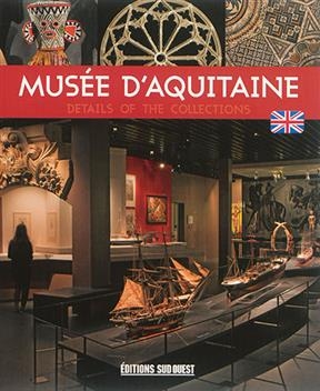 MUSEE D'AQUITAINE - GUIDE DE VISITE (GB -  Collectif