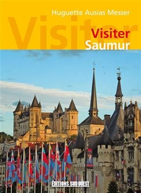 VISITER SAUMUR -  AUSIAS MESSER HUGUET