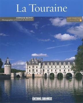 CONNAITRE LA TOURAINE -  BLOND STEPHANE