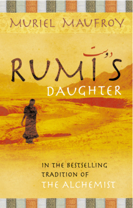 Rumi's Daughter -  Muriel Maufroy