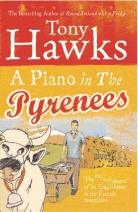 Piano In The Pyrenees -  Tony Hawks