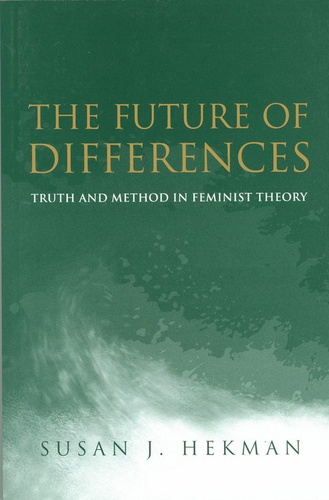 Future of Differences -  Susan J. Hekman