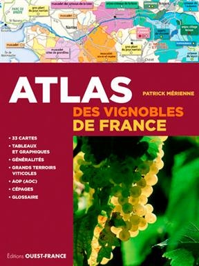 Atlas des vignobles de France - Patrick (1954-....) Mérienne