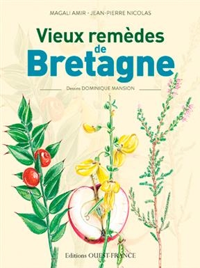 Vieux remèdes de Bretagne - Magali (1960-....) Amir, Jean-Pierre (1955-....) Nicolas