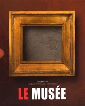 Le musée : coffret - Céline (1972-....) Delavaux