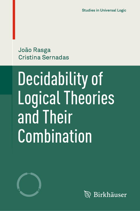 Decidability of Logical Theories and Their Combination - João Rasga, Cristina Sernadas
