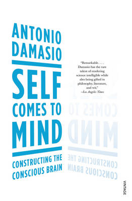 Self Comes to Mind -  Antonio Damasio