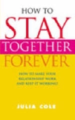 How to Stay Together Forever -  Julia Cole