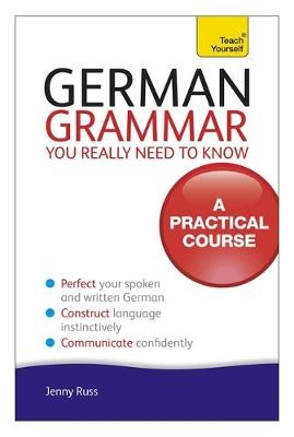 German Grammar You Really Need To Know: Teach Yourself -  Jenny Russ