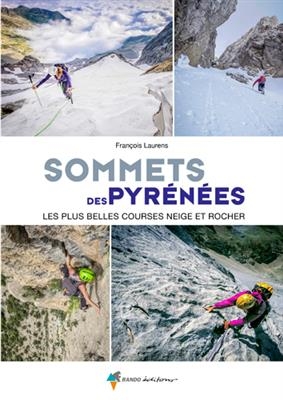 Sommets des Pyrénées, les plus belles courses neige&rocher