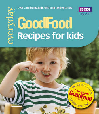 Good Food: Recipes for Kids -  Good Food Guides