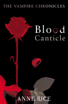 Blood Canticle -  Anne Rice