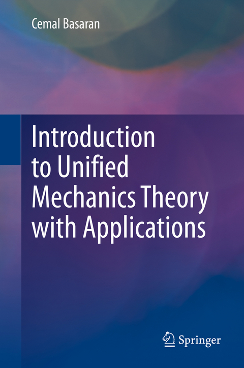 Introduction to Unified Mechanics Theory with Applications - Cemal Basaran